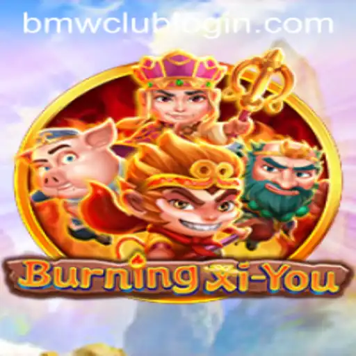 Discover the Thrilling World of BurningXiYou at BMW CLUB